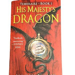 His Majesty's Dragon (Temeraire, Book 1)